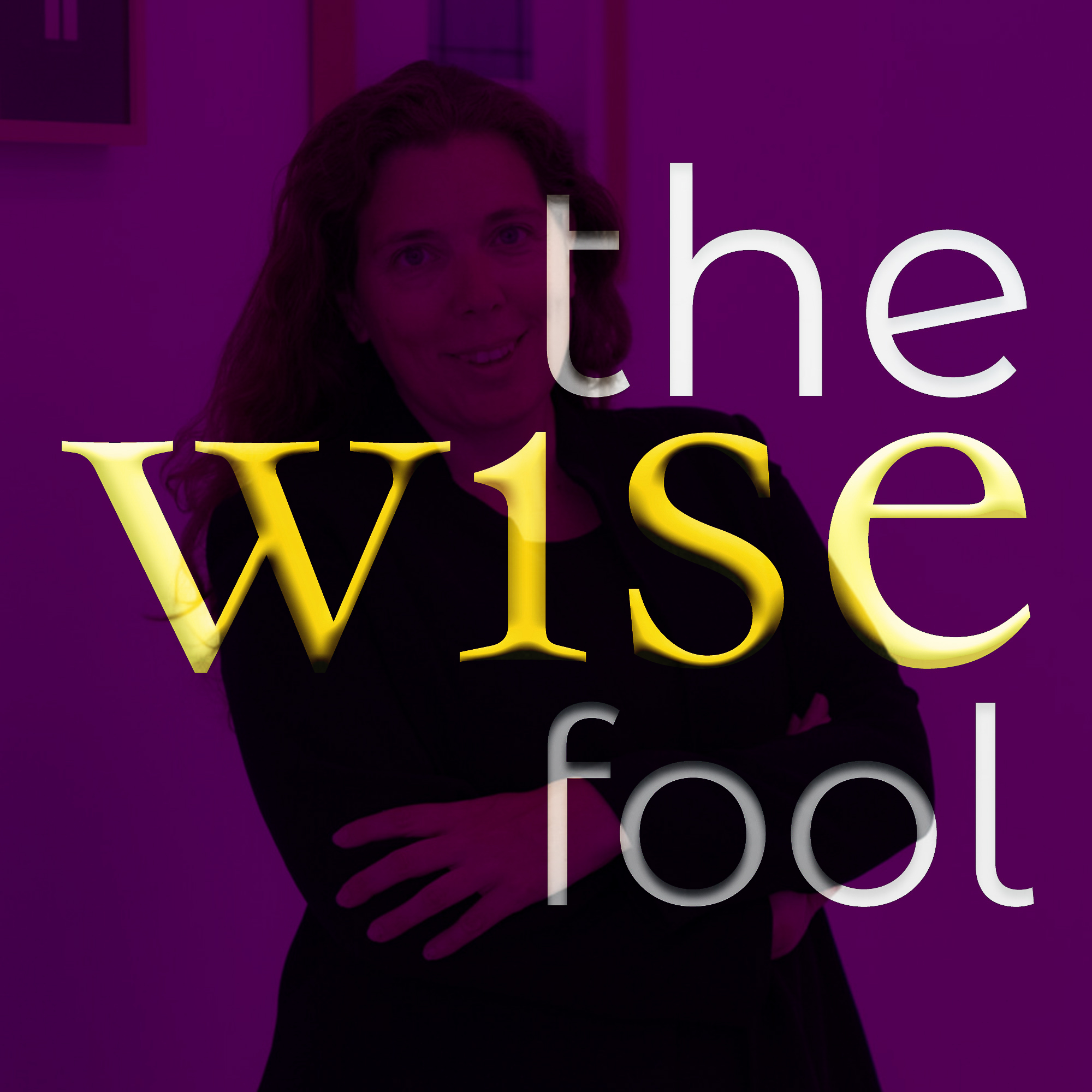The Wise Fool Art Podcast