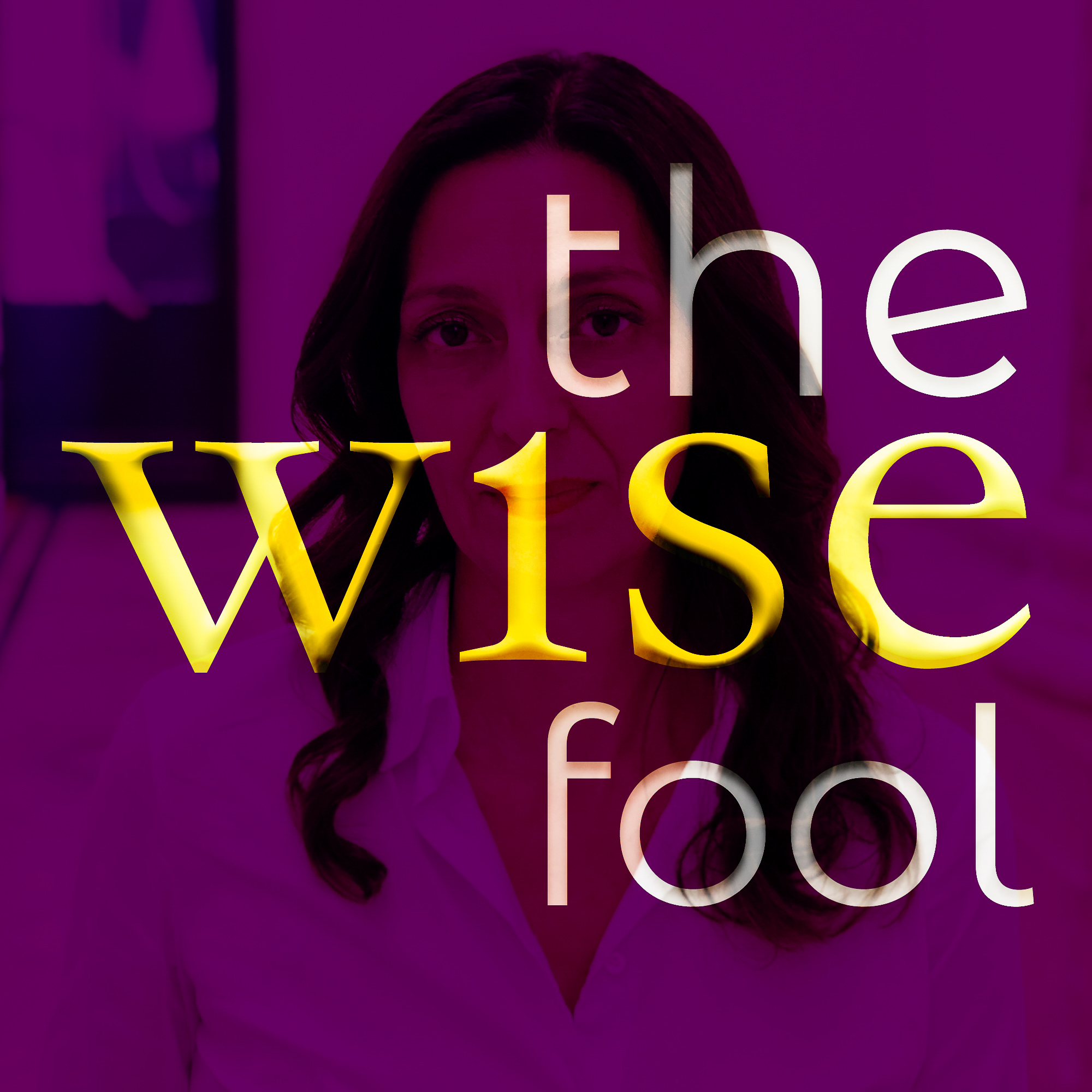 The Wise Fool Art Podcast
