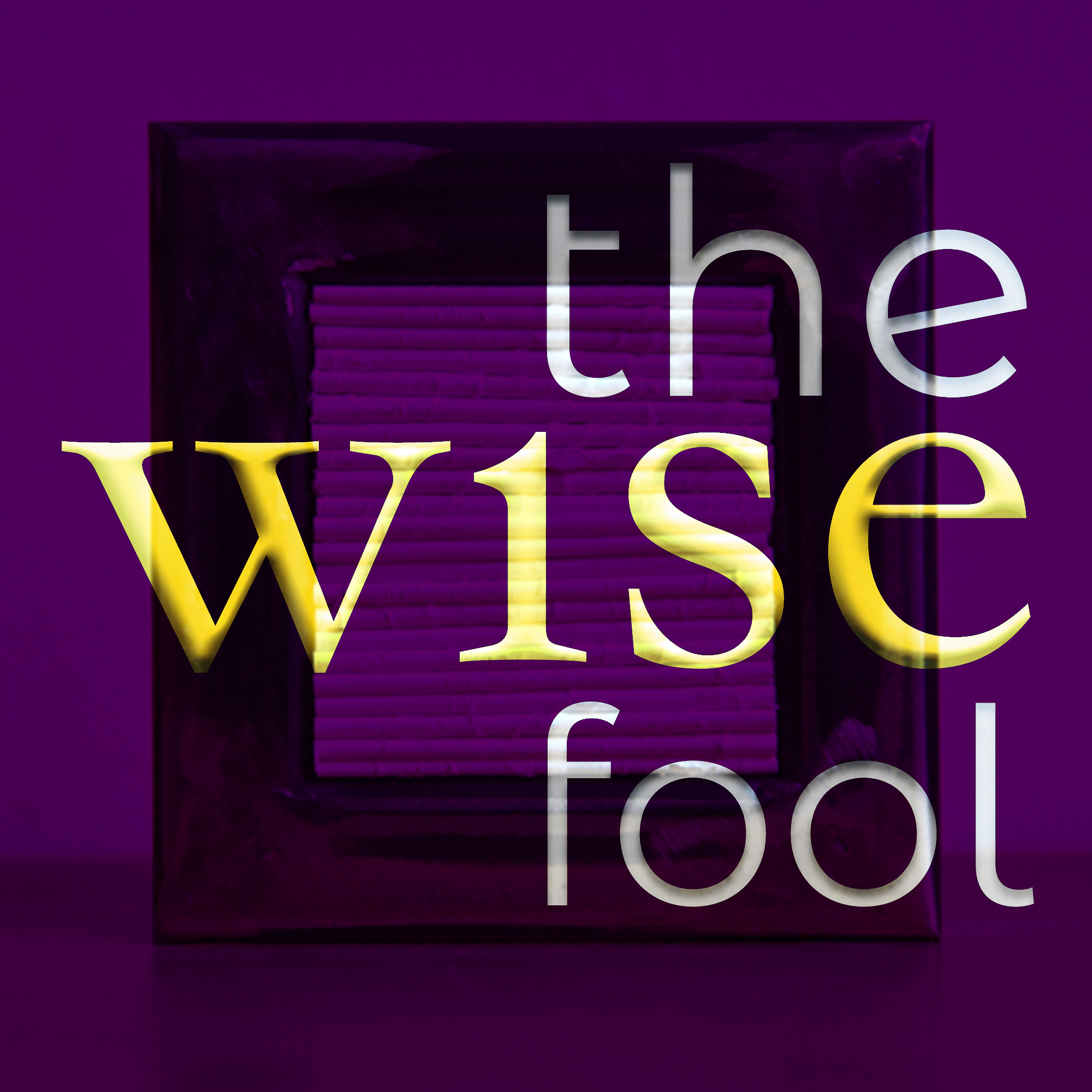 The Wise Fool Art Podcast