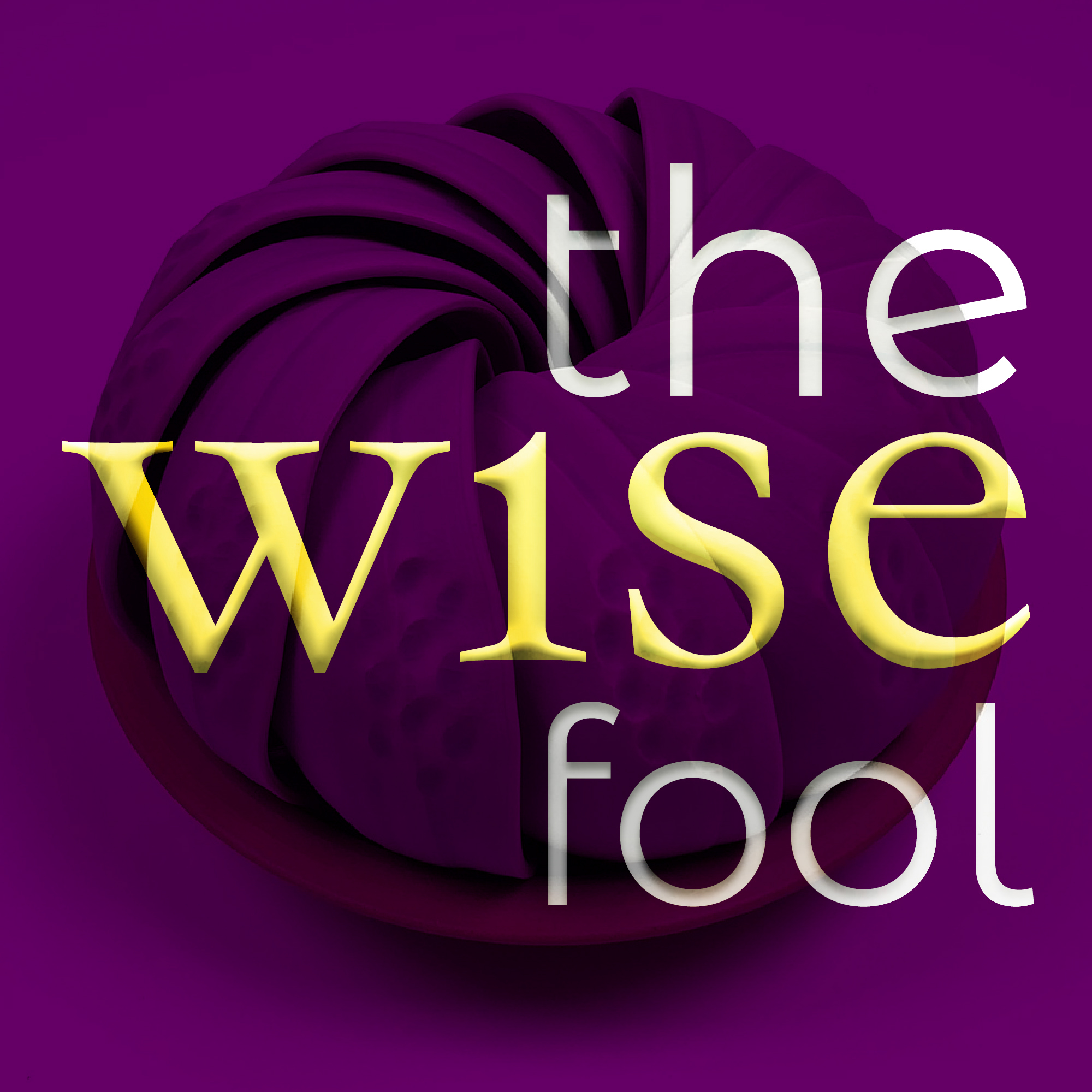 The Wise Fool Art Podcast