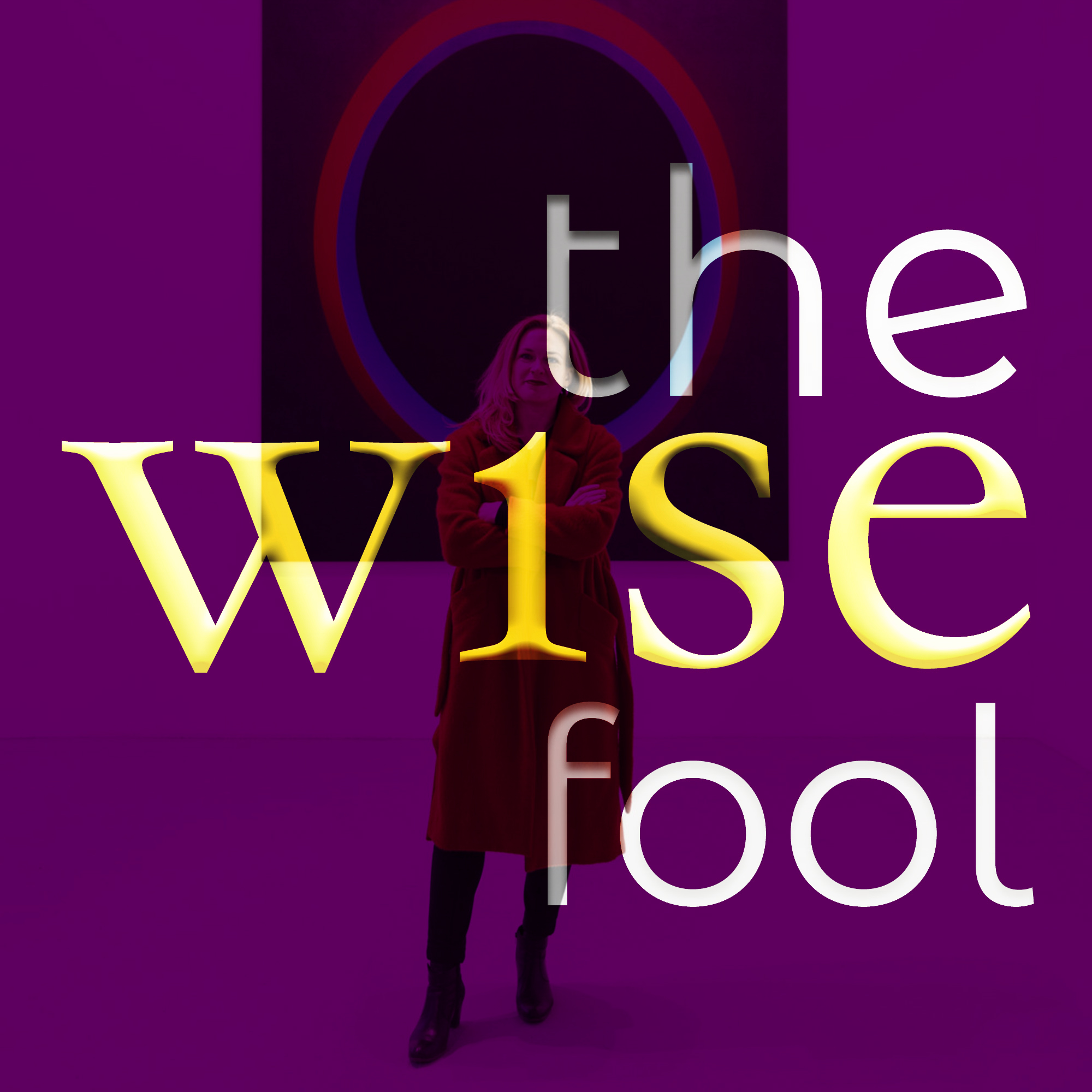 The Wise Fool Art Podcast