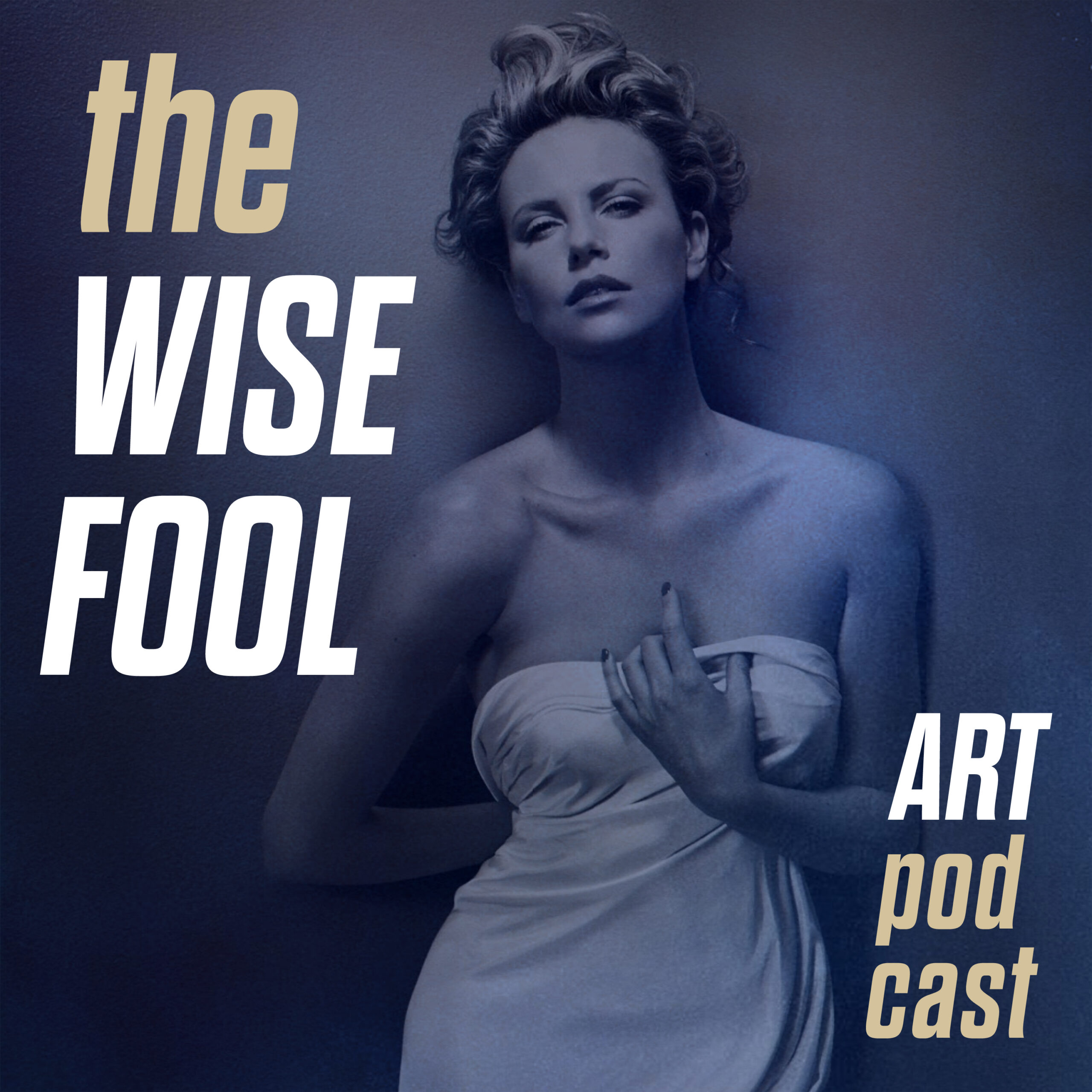 Podcast | The Wise Fool Art Podcast