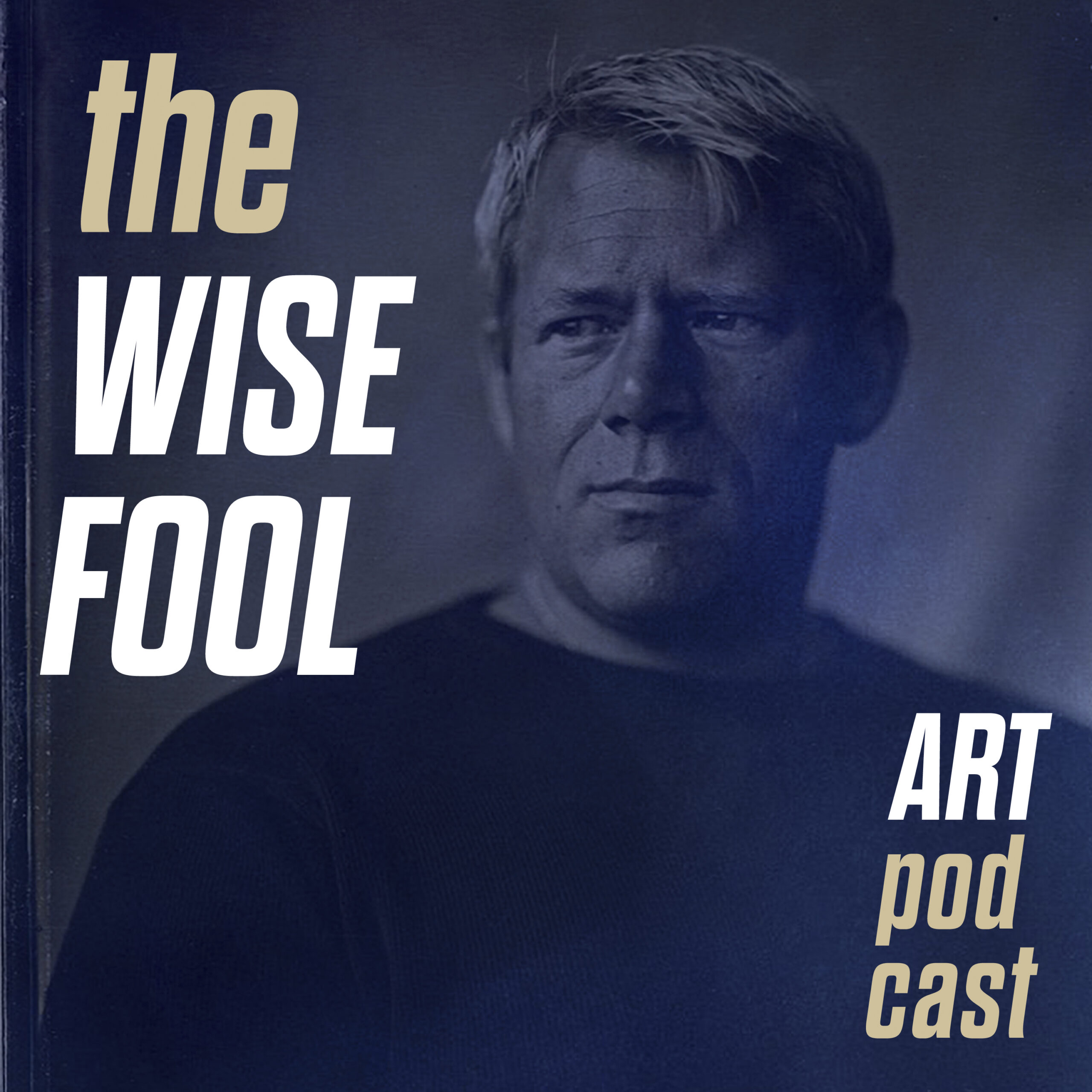 The Wise Fool Art Podcast
